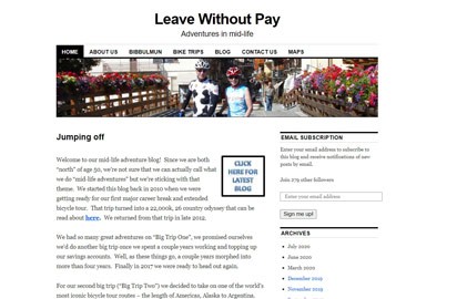 Their website is titled <em>Leave Without Pay: Adventures in Mid-Life</em>, and they undertook two long trips: Alaska to Argentina and Australia to France.